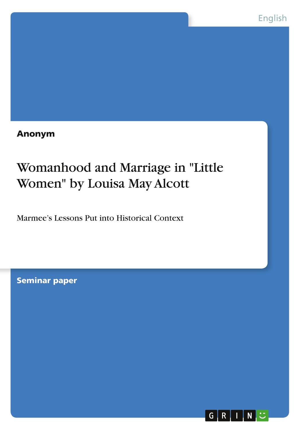 Cover: 9783346485915 | Womanhood and Marriage in "Little Women" by Louisa May Alcott | Buch