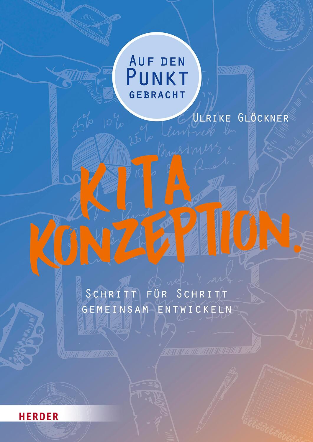 Cover: 9783451386572 | Kita-Konzeption. | Ulrike Glöckner | Taschenbuch | Deutsch | 2021