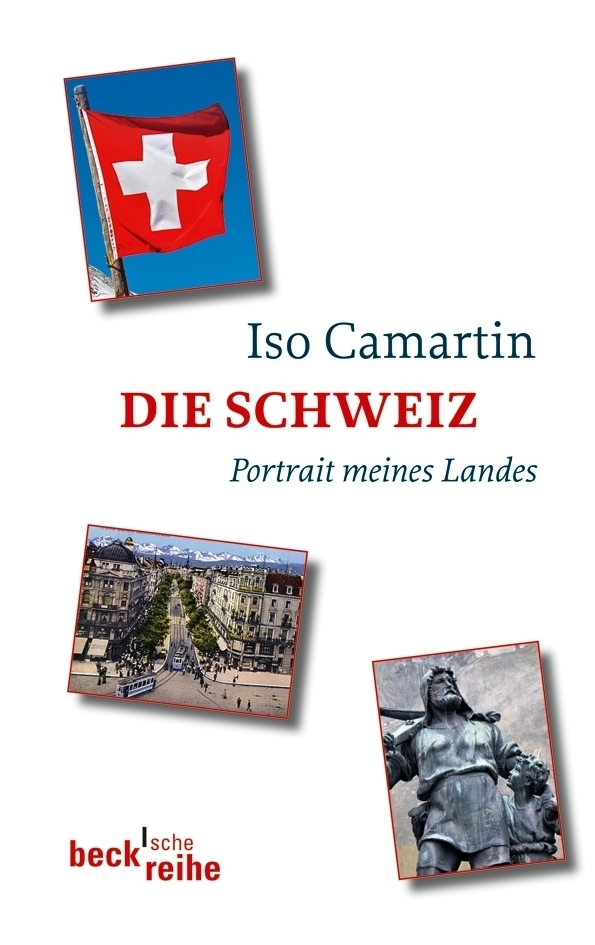 Cover: 9783406641473 | Die Schweiz | Portrait meines Landes | Iso Camartin | Taschenbuch