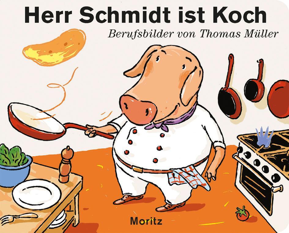 Cover: 9783895653360 | Herr Schmidt ist Koch | Thomas M. Müller | Buch | Deutsch | 2017