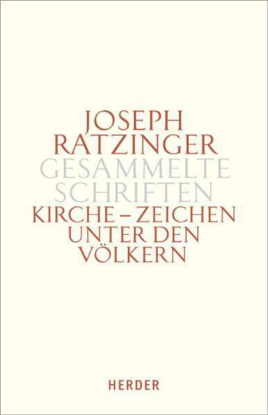 Cover: 9783451302183 | Kirche - Zeichen unter den Völkern. Tlbd.1 | Joseph Ratzinger | Buch