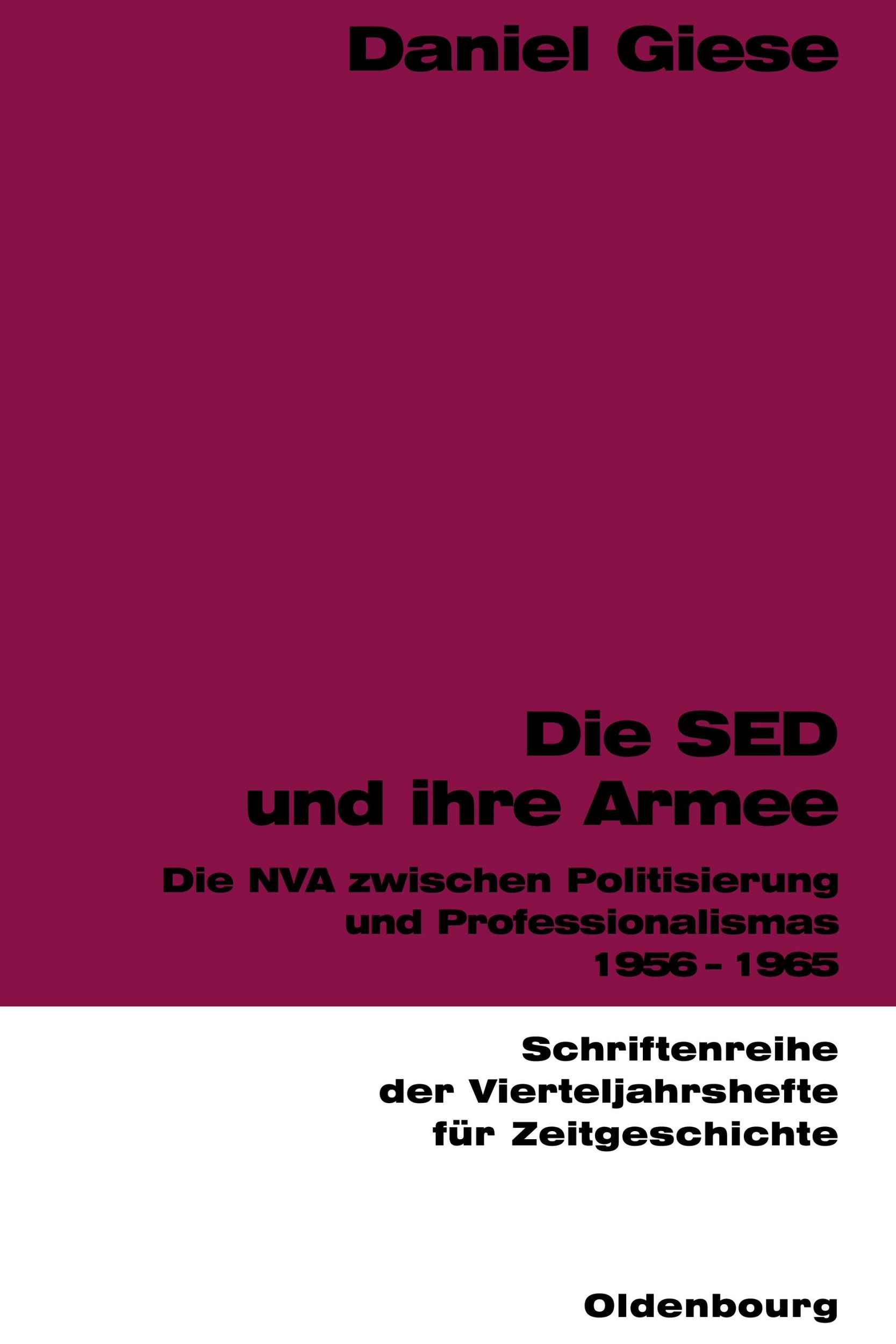 Cover: 9783486645859 | Die SED und ihre Armee | Daniel Giese | Taschenbuch | Deutsch | 2002