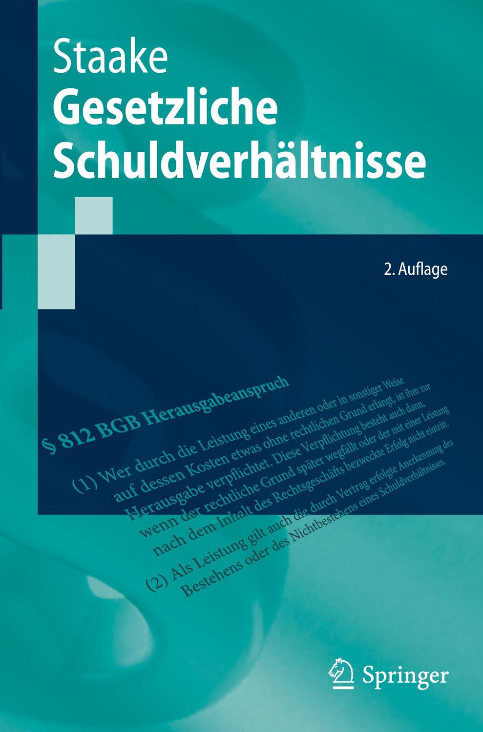Cover: 9783662635636 | Gesetzliche Schuldverhältnisse | Marco Staake | Taschenbuch | 2022