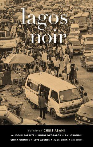 Cover: 9781911115731 | Lagos Noir | Chris Abani | Taschenbuch | Kartoniert / Broschiert