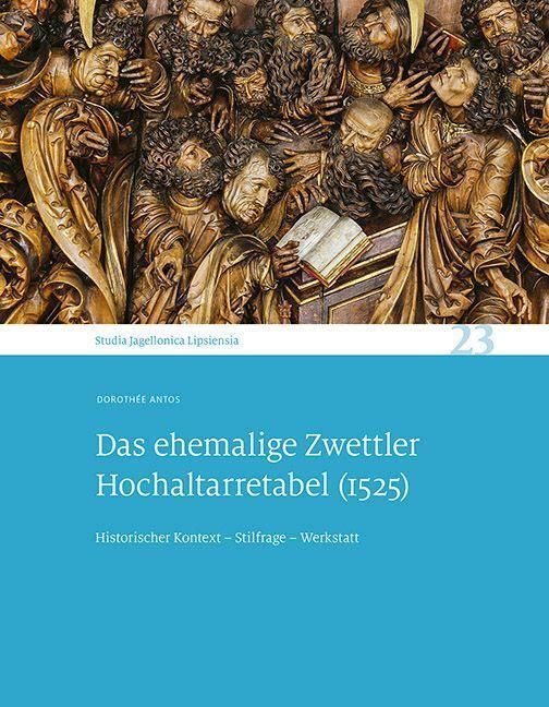Bild: 9783954987276 | Das ehemalige Zwettler Hochaltarretabel (1525) | Dorothée Antos | Buch
