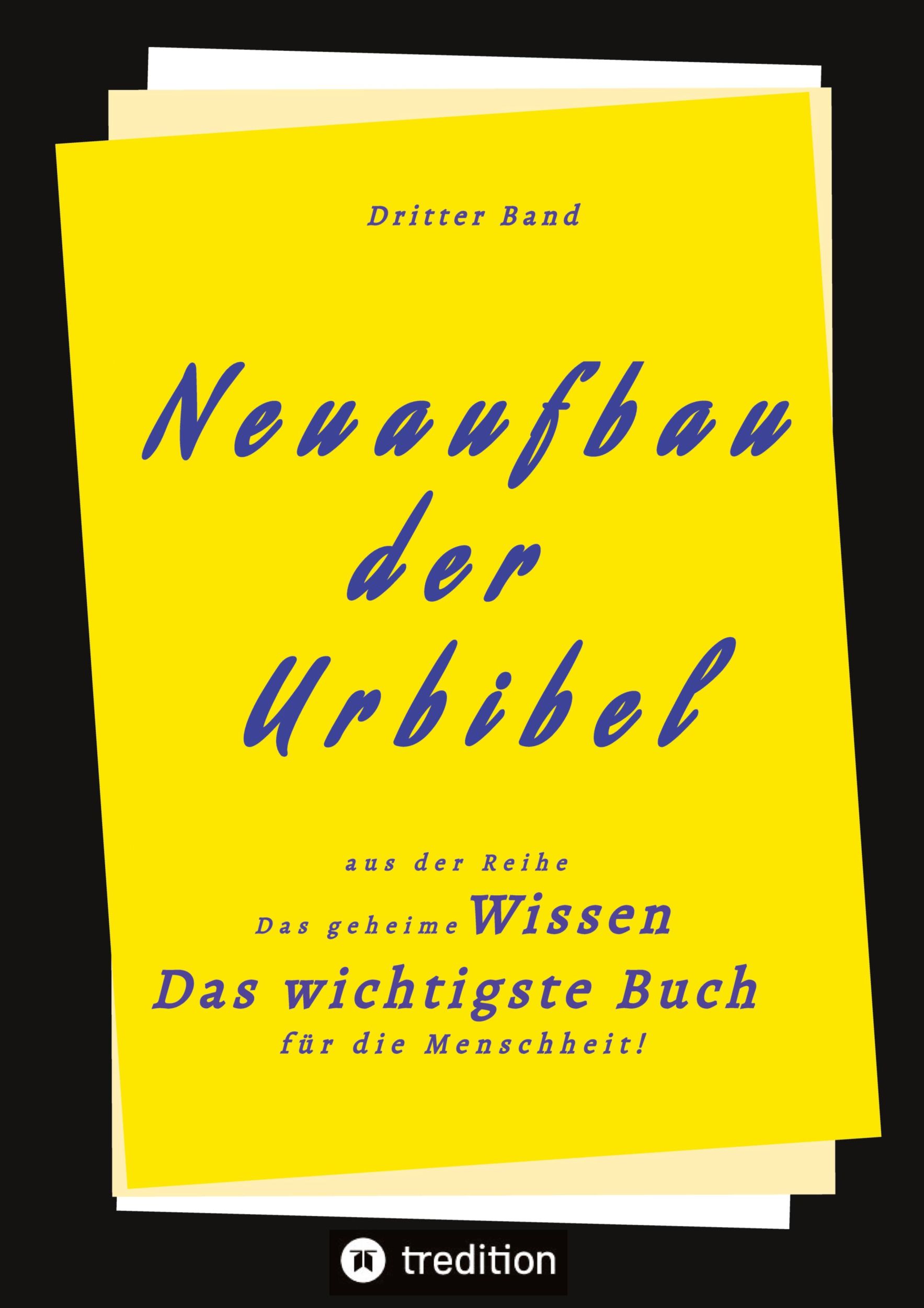 Cover: 9783347606043 | 3. Band von Neuaufbau der Urbibel | Herausgeber | Buch | 628 S. | 2022