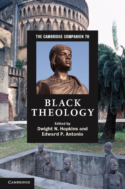 Cover: 9780521705691 | The Cambridge Companion to Black Theology | Dwight N. Hopkins (u. a.)