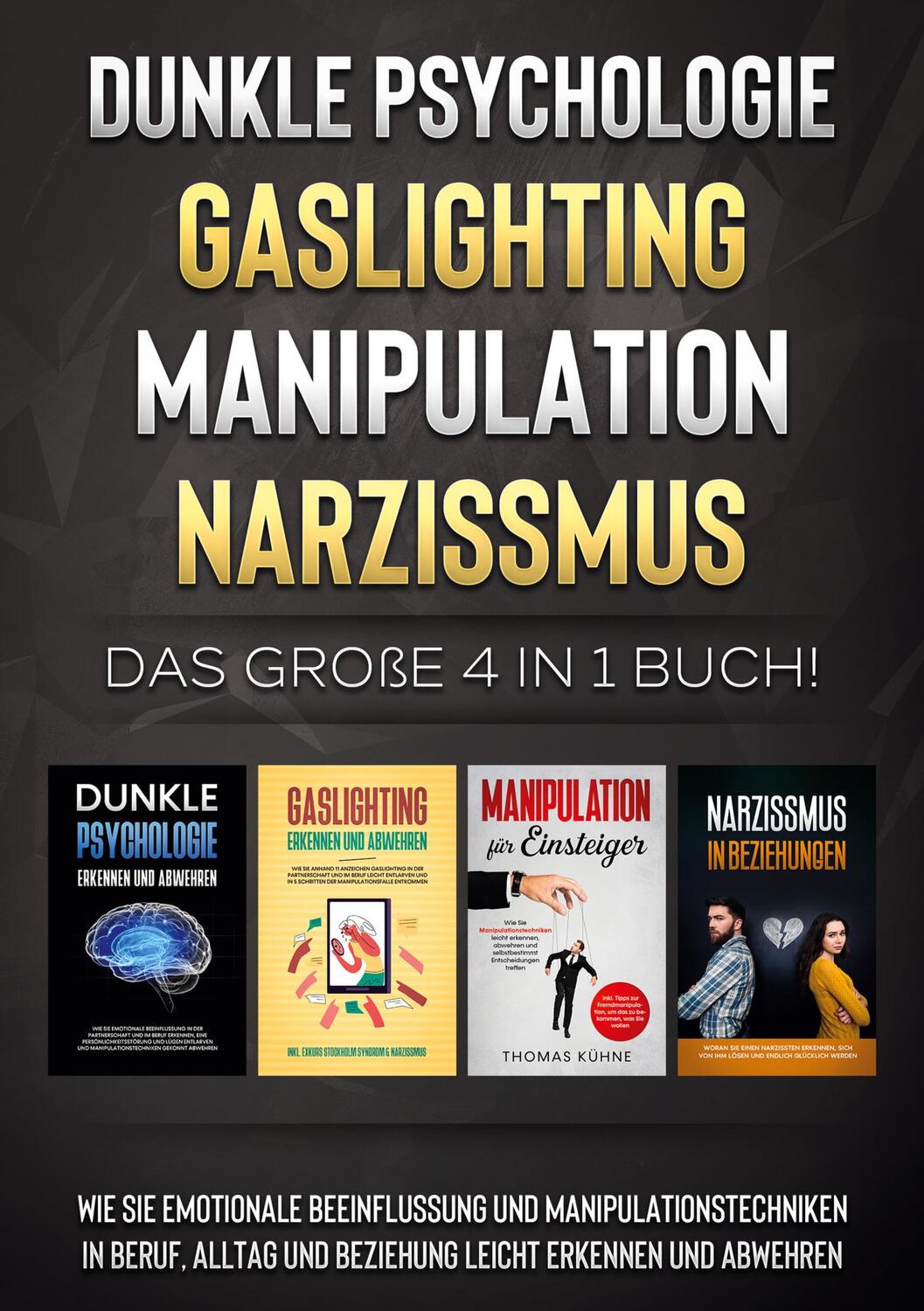 Cover: 9783754316900 | Dunkle Psychologie Gaslighting Manipulation Narzissmus: Das große 4...