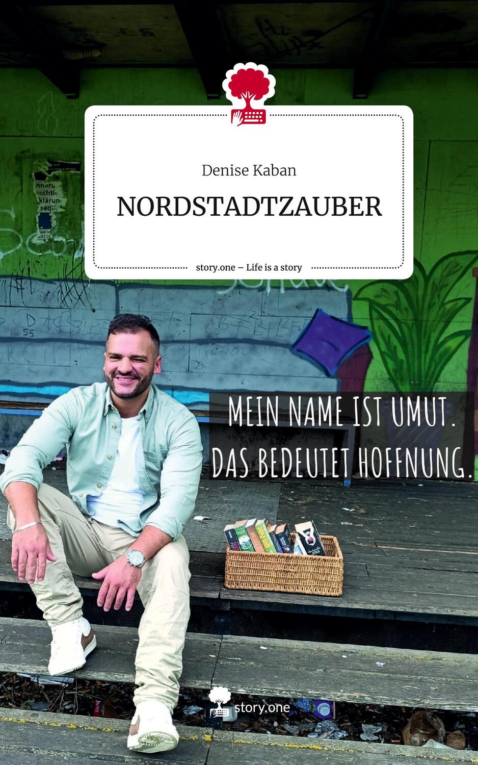 Cover: 9783710882807 | NORDSTADTZAUBER. Life is a Story - story.one | Denise Kaban | Buch