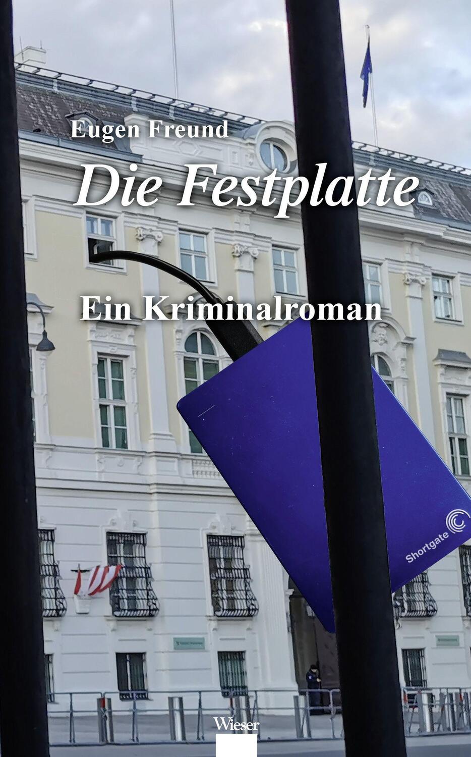 Cover: 9783990296394 | Die Festplatte | Ein Kriminalroman | Eugen Freund | Buch | 220 S.