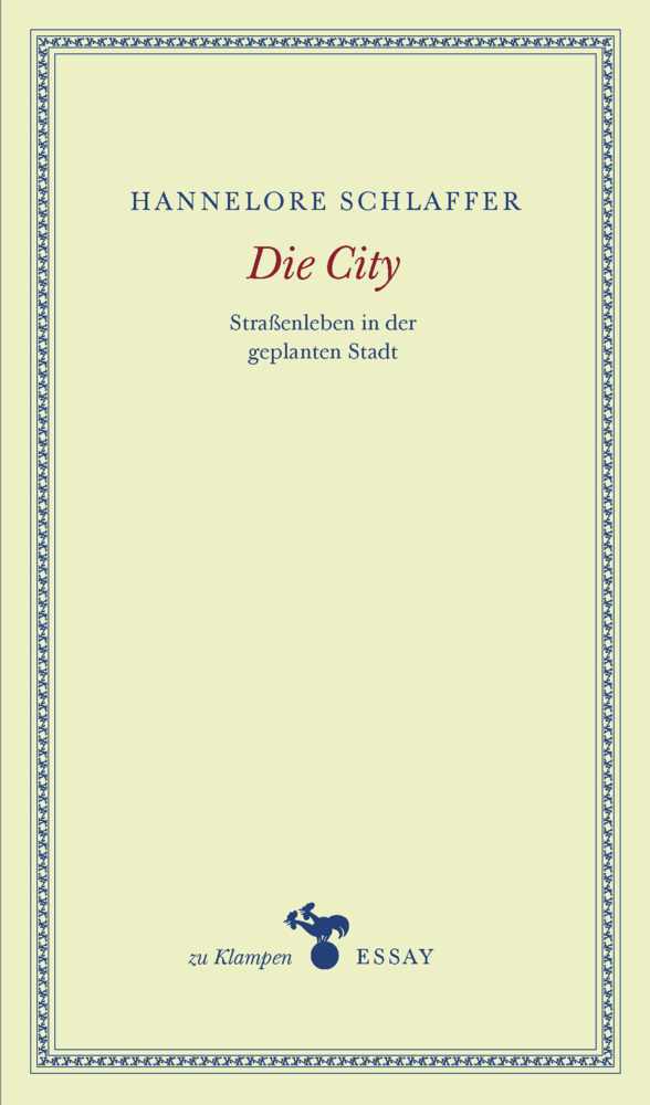 Cover: 9783866741881 | Die City | Straßenleben in der geplanten Stadt | Hannelore Schlaffer