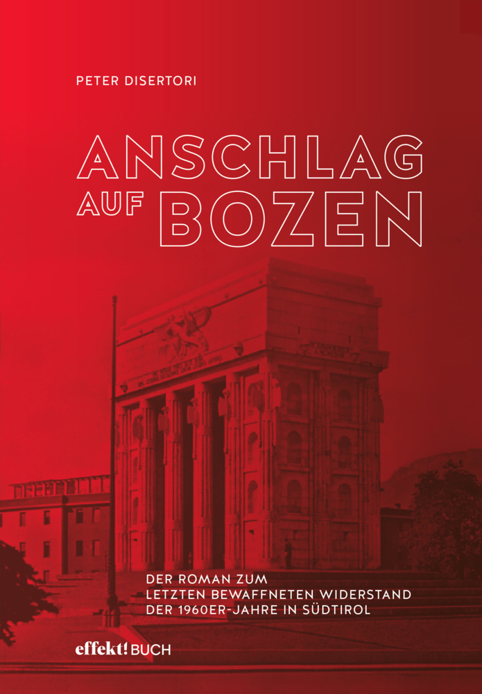 Cover: 9791255320029 | Anschlag auf Bozen | Disertori Peter | Buch | Deutsch | 2023 | Effekt