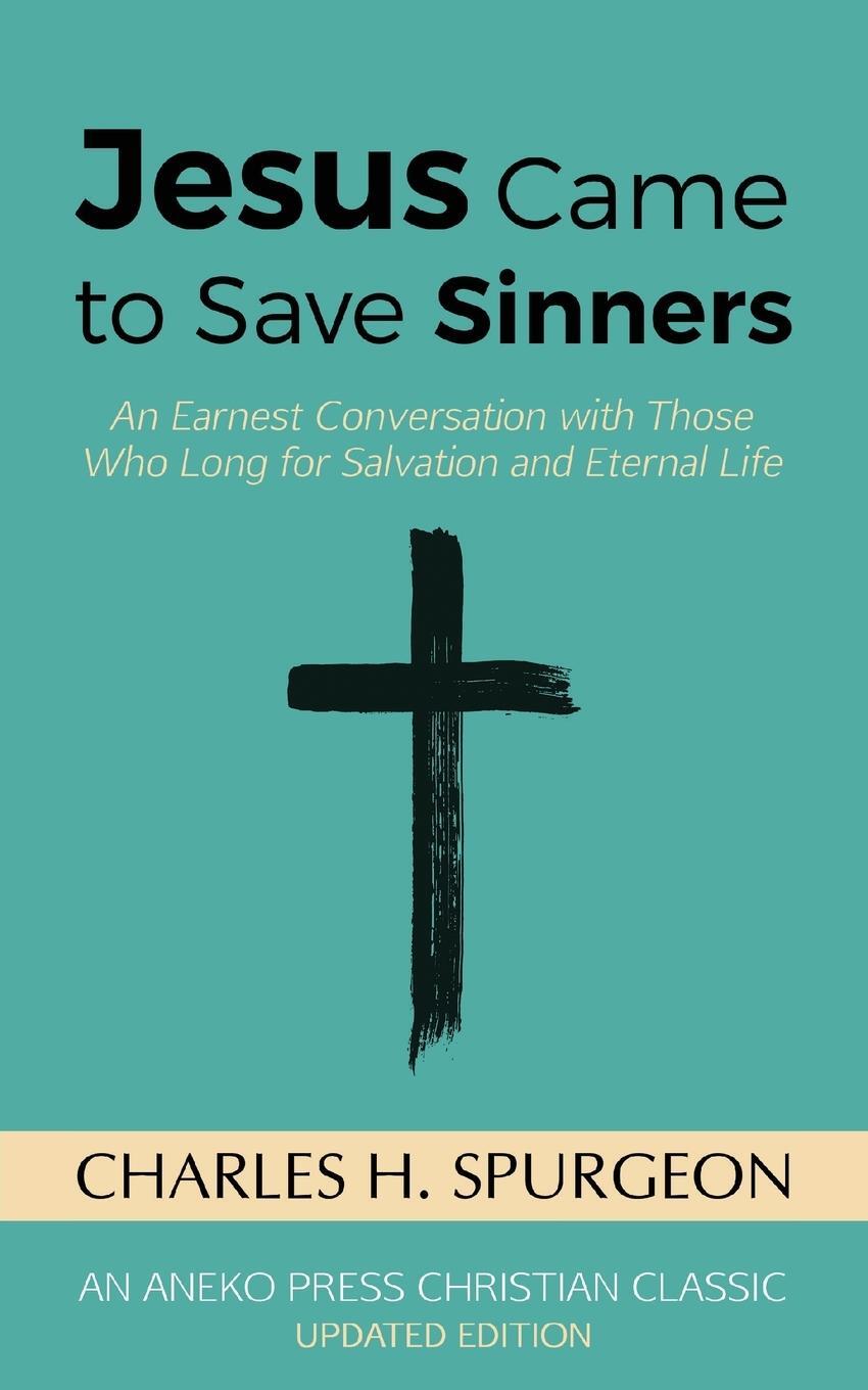 Cover: 9781622454518 | Jesus Came to Save Sinners | Charles H. Spurgeon | Taschenbuch | 2017