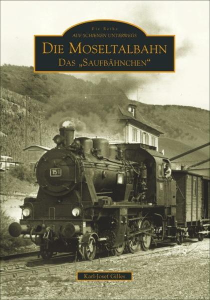 Cover: 9783866804678 | Die Moseltalbahn Trier-Bullay | Karl-Josef Gilles (u. a.) | Buch