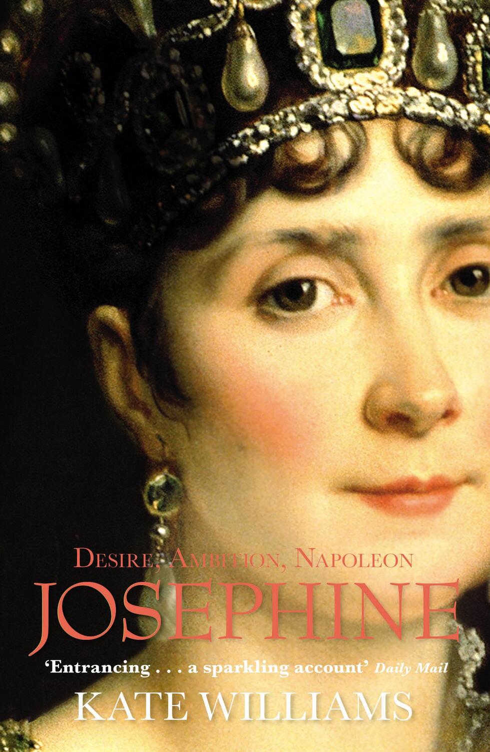 Cover: 9780099551423 | Josephine | Desire, Ambition, Napoleon | Kate Williams | Taschenbuch