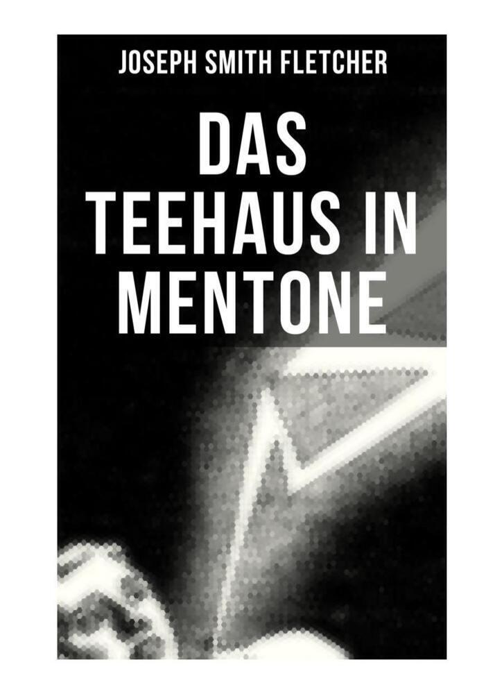 Cover: 9788027256532 | Das Teehaus in Mentone | Mystery-Krimi | Joseph Smith Fletcher | Buch