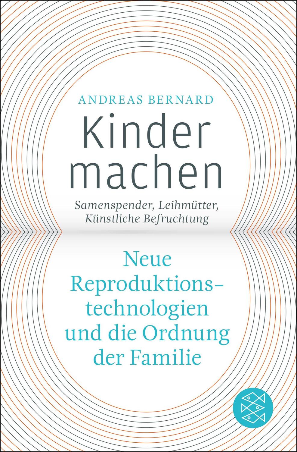 Cover: 9783596187737 | Kinder machen | Andreas Bernard | Taschenbuch | Deutsch | 2015