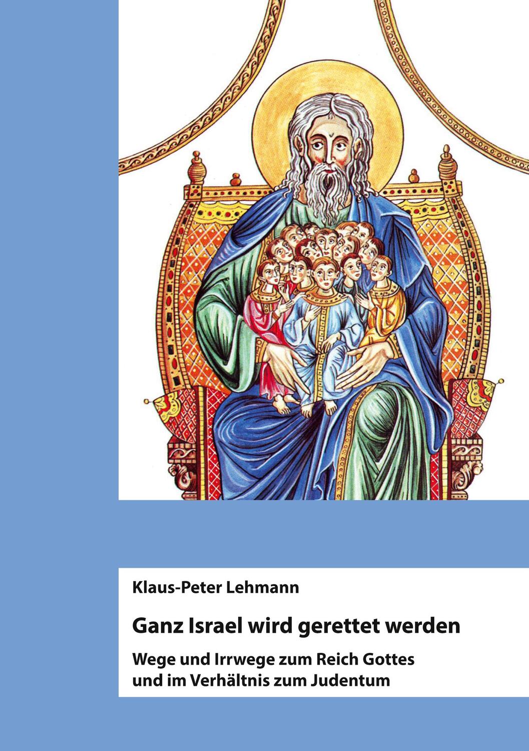 Cover: 9783751980951 | Ganz Israel wird gerettet werden | Klaus-Peter Lehmann | Taschenbuch