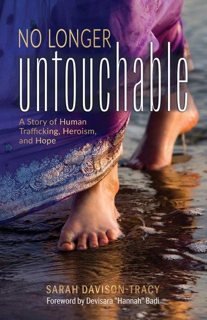 Cover: 9780999721230 | No Longer Untouchable: A Story of Human Trafficking, Heroism, and Hope