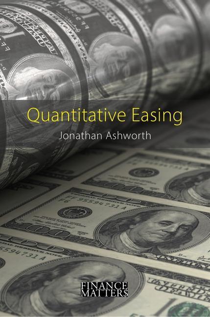 Cover: 9781788212229 | Quantitative Easing | The Great Central Bank Experiment | Ashworth