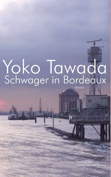 Cover: 9783887693763 | Schwager in Bordeaux | Roman | Yoko Tawada | Taschenbuch | 204 S.