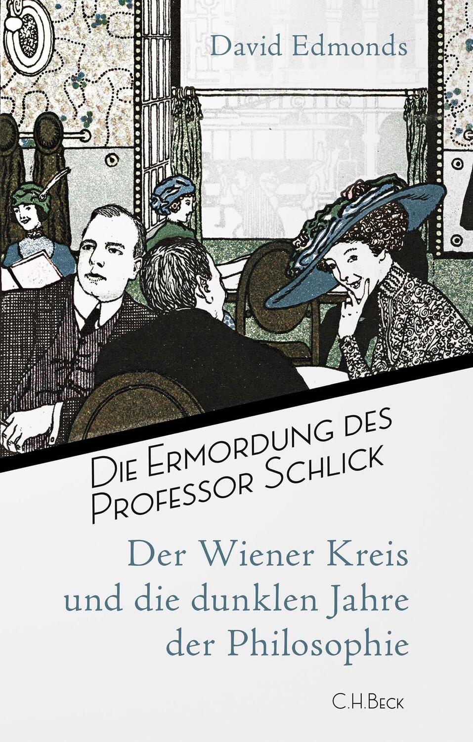 Cover: 9783406774096 | Die Ermordung des Professor Schlick | David Edmonds | Buch | 352 S.