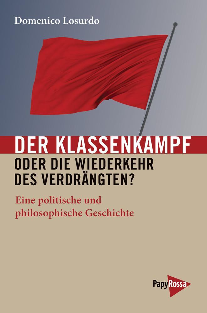 Cover: 9783894386047 | Der Klassenkampf oder Die Wiederkehr des Verdrängten? | Losurdo | Buch