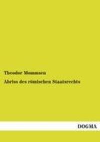 Cover: 9783955076610 | Abriss des römischen Staatsrechts | Theodor Mommsen | Taschenbuch