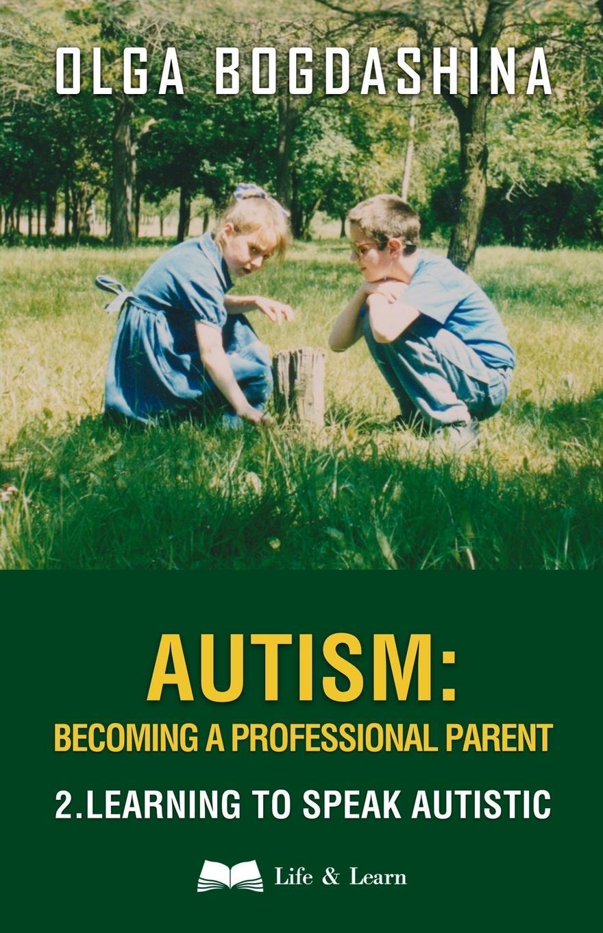 Cover: 9781739818142 | Autism | Becoming a Professional Parent (2) Learning to Speak Autistic