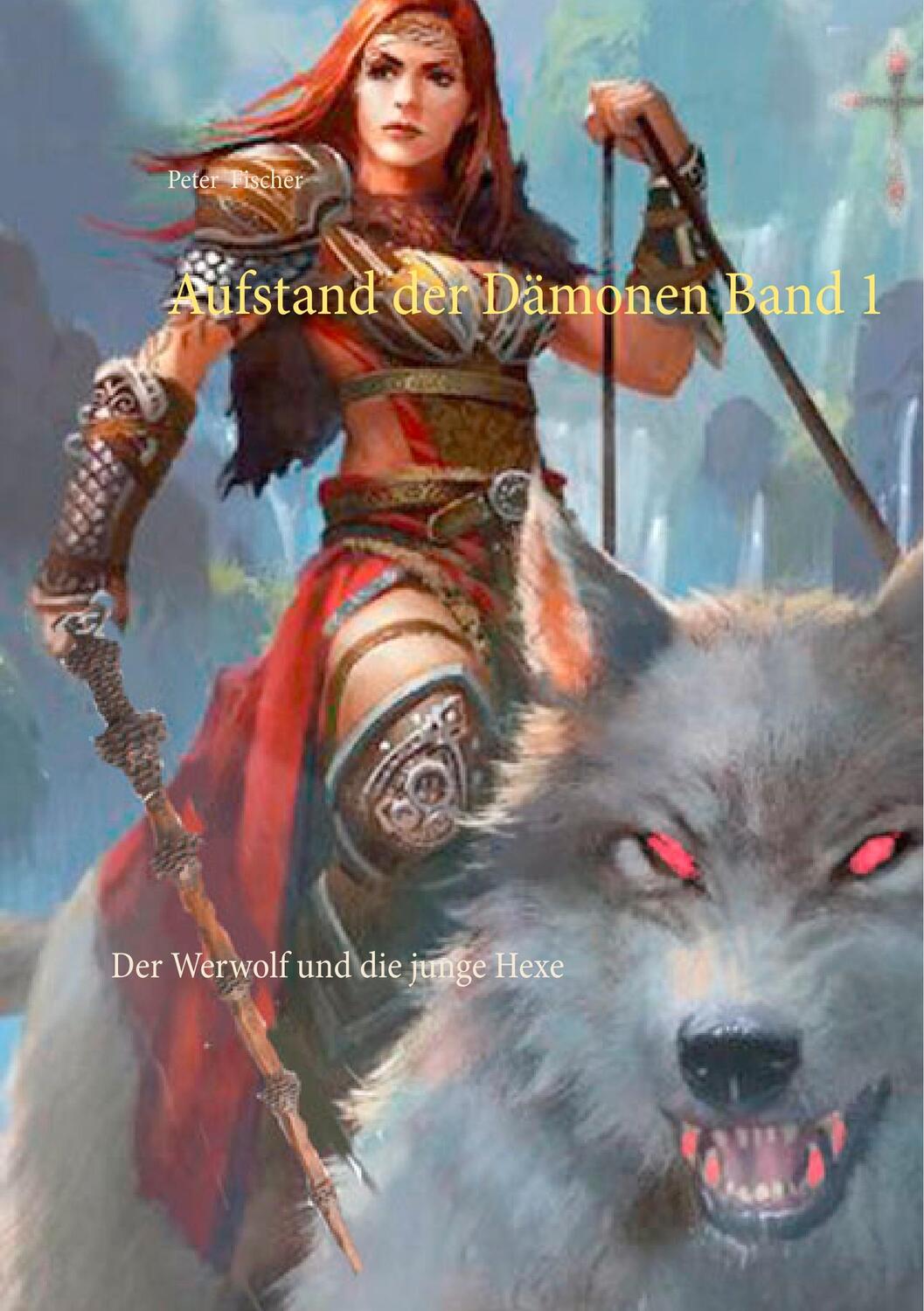 Cover: 9783739203188 | Aufstand der Dämonen Band 1 | Der Werwolf und die junge Hexe | Fischer
