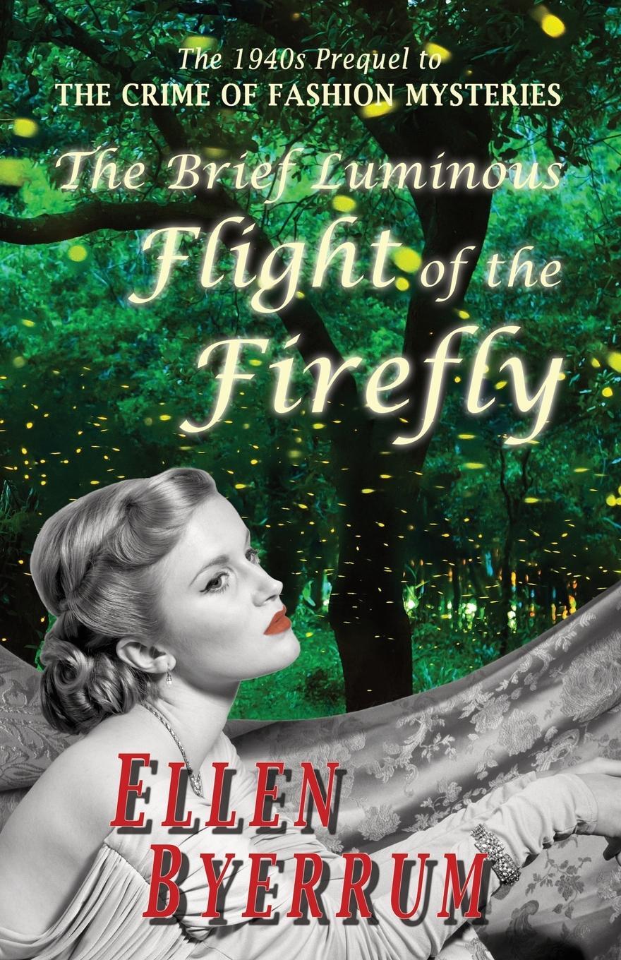 Cover: 9781949582062 | The Brief Luminous Flight of the Firefly | Ellen Byerrum | Taschenbuch