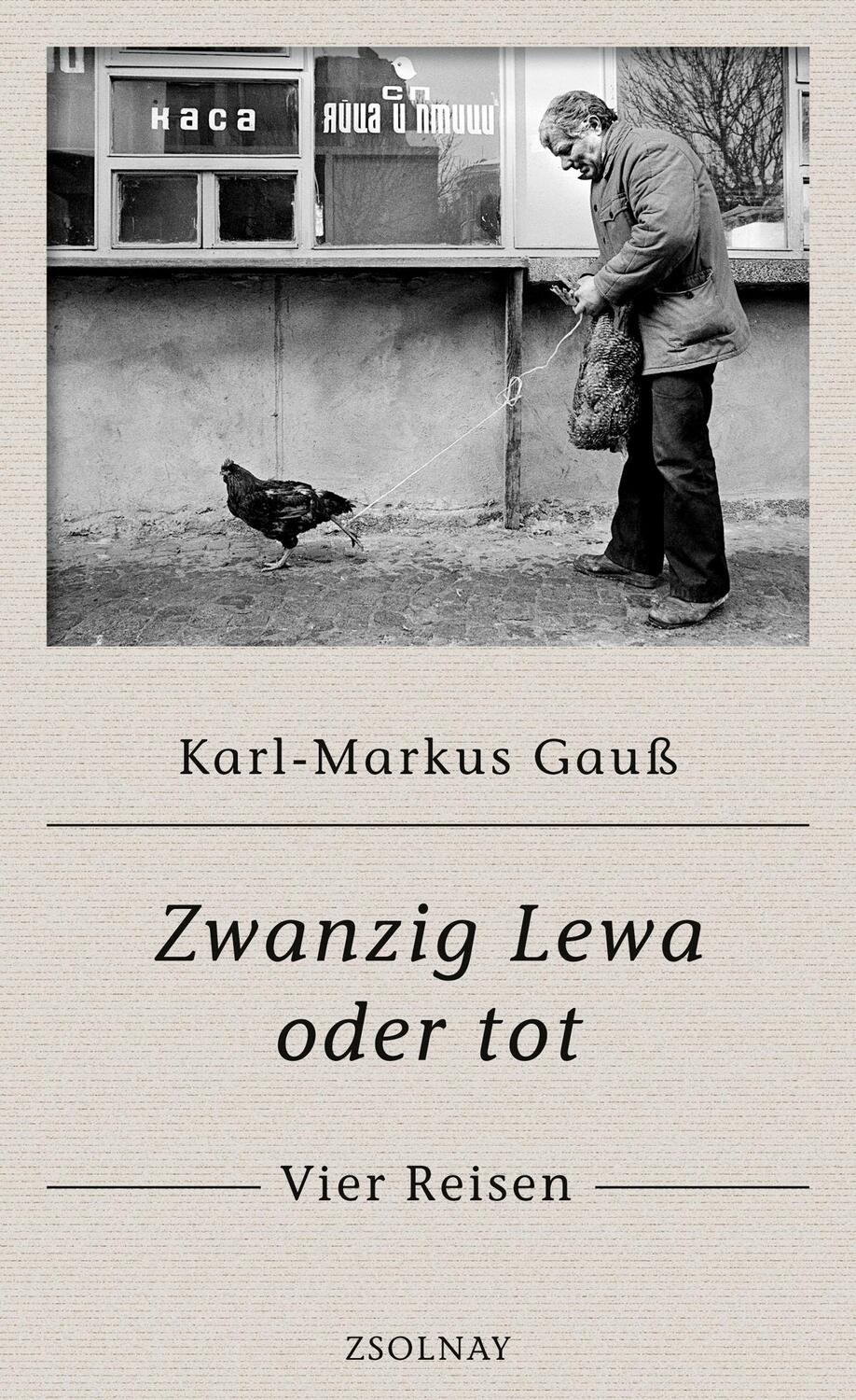 Cover: 9783552058231 | Zwanzig Lewa oder tot | Vier Reisen | Karl-Markus Gauß | Buch | 2017