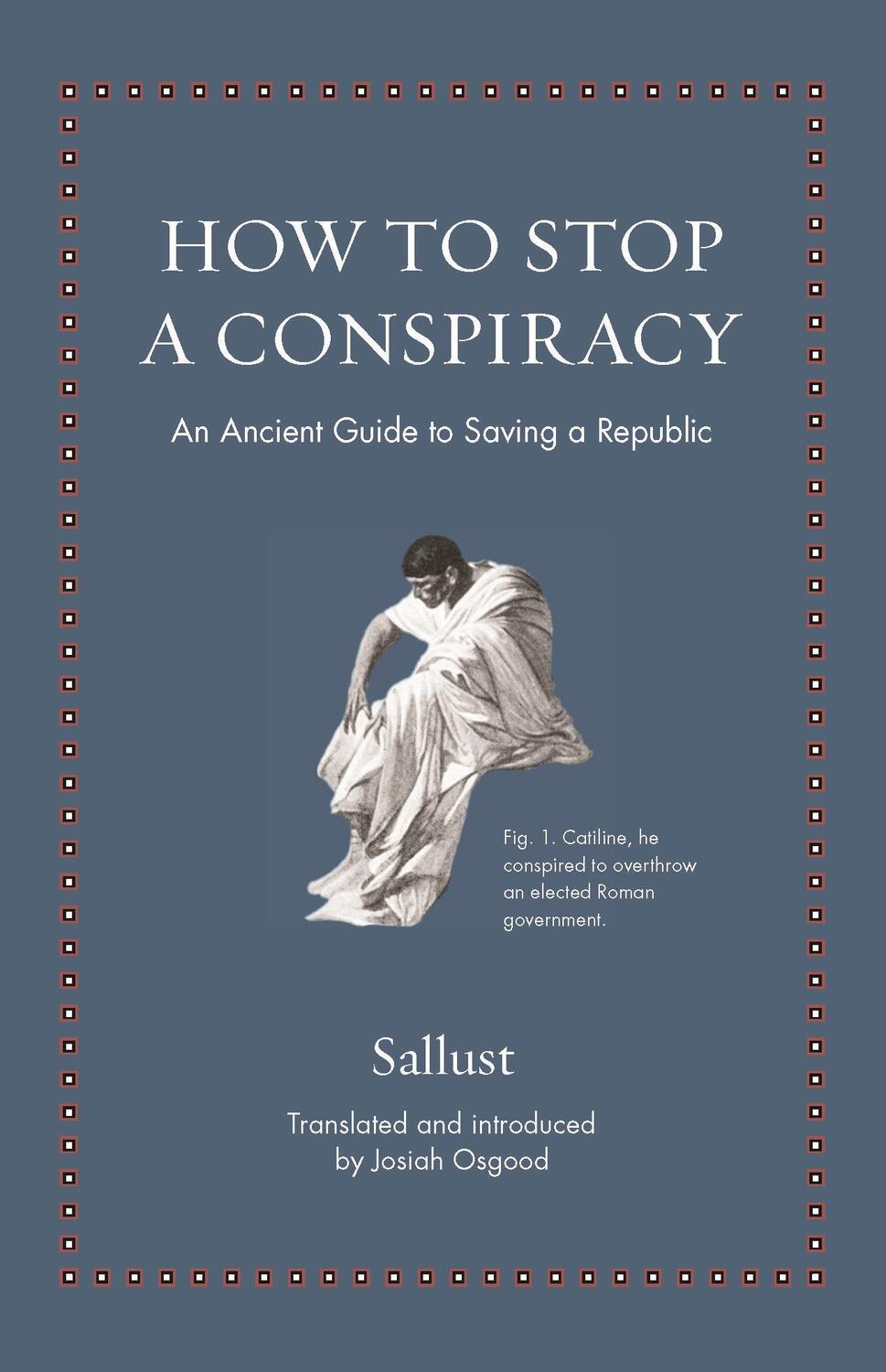 Cover: 9780691212364 | How to Stop a Conspiracy | An Ancient Guide to Saving a Republic