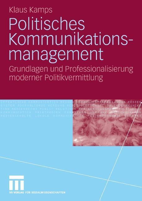 Cover: 9783531132808 | Politisches Kommunikationsmanagement | Klaus Kamps | Taschenbuch