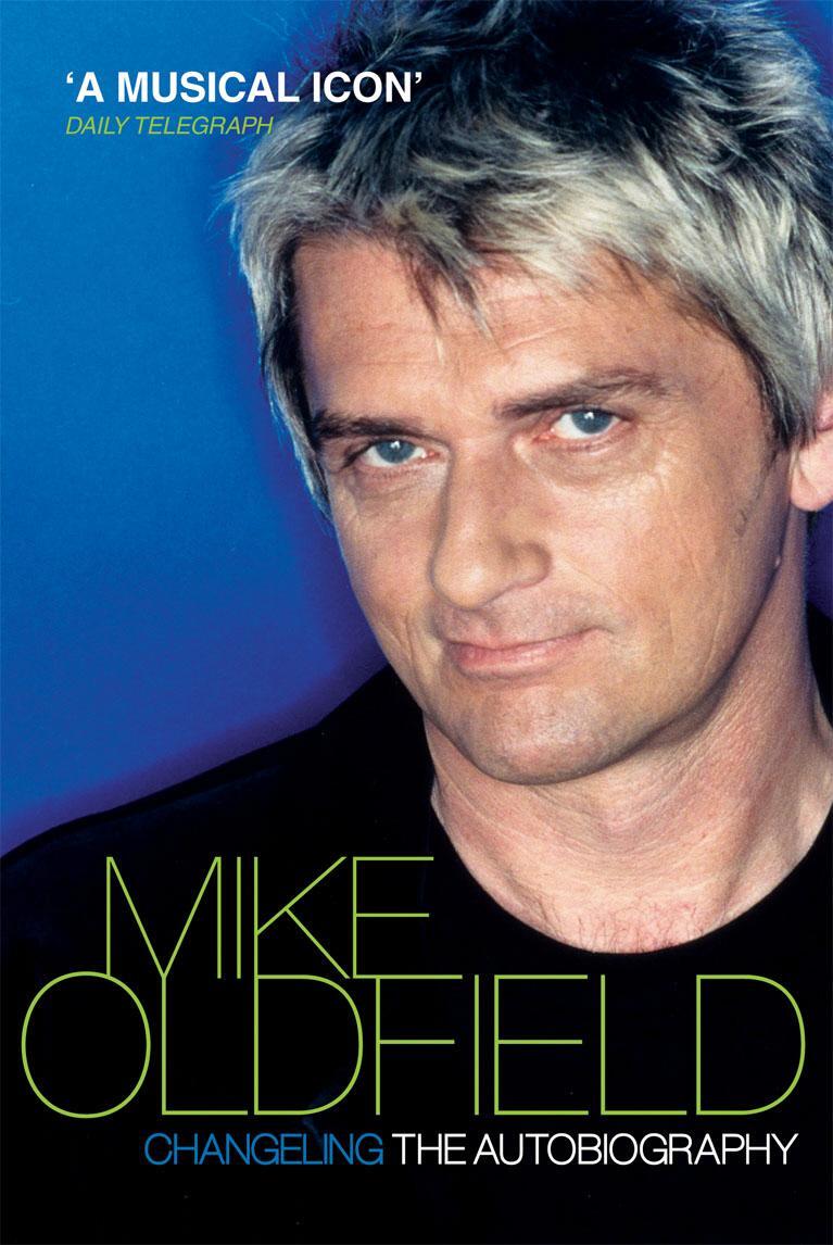 Cover: 9780753513071 | Changeling | The Autobiography of Mike Oldfield | Mike Oldfield | Buch