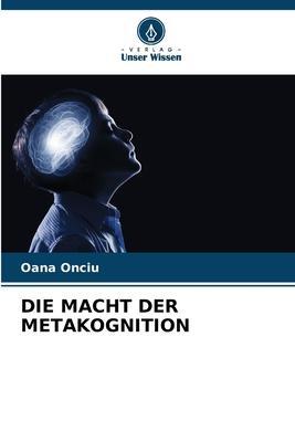 Cover: 9786206335016 | DIE MACHT DER METAKOGNITION | Oana Onciu | Taschenbuch | Paperback