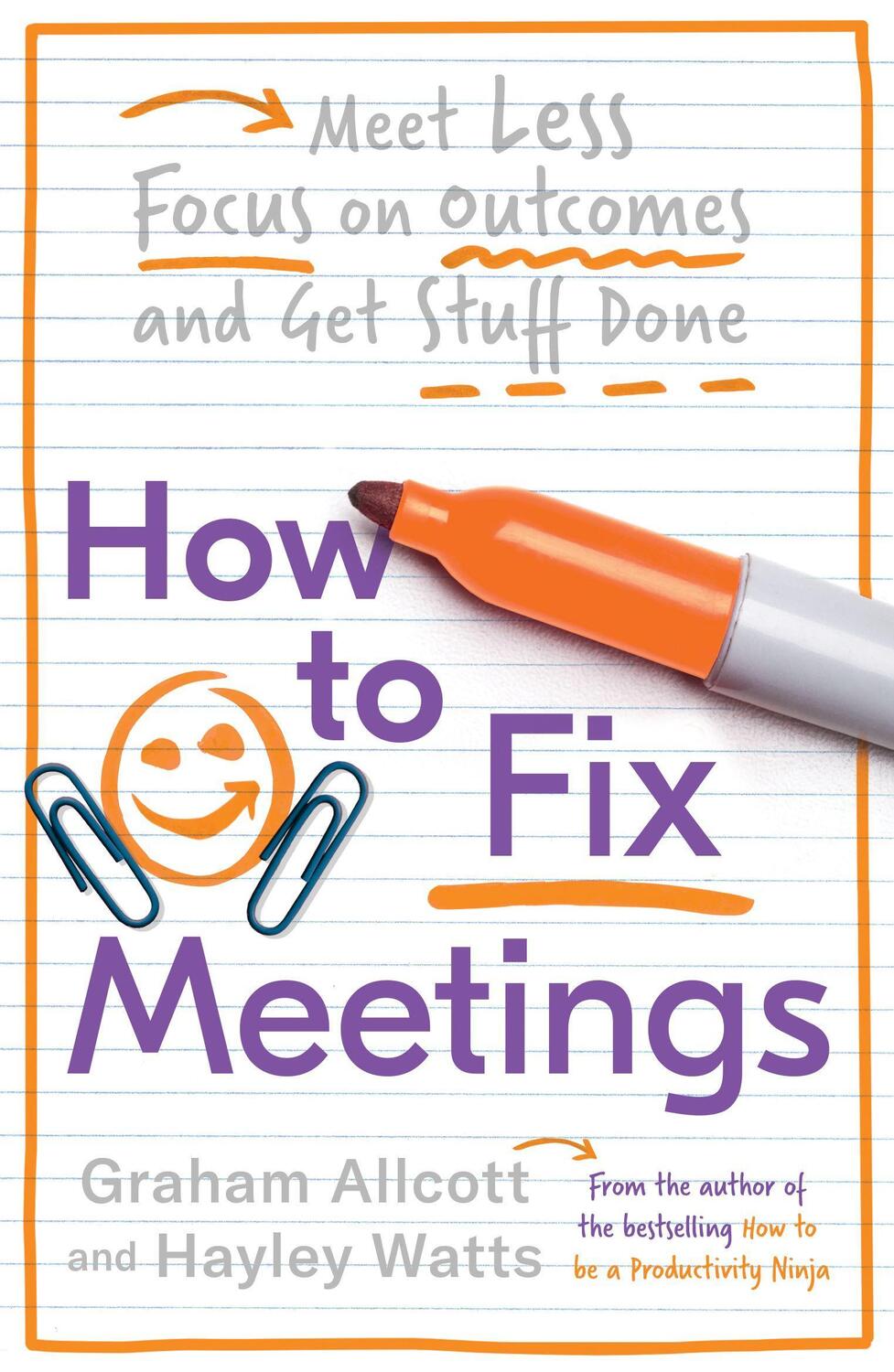 Cover: 9781785784750 | How to Fix Meetings: Meet Less, Focus on Outcomes and Get Stuff Done