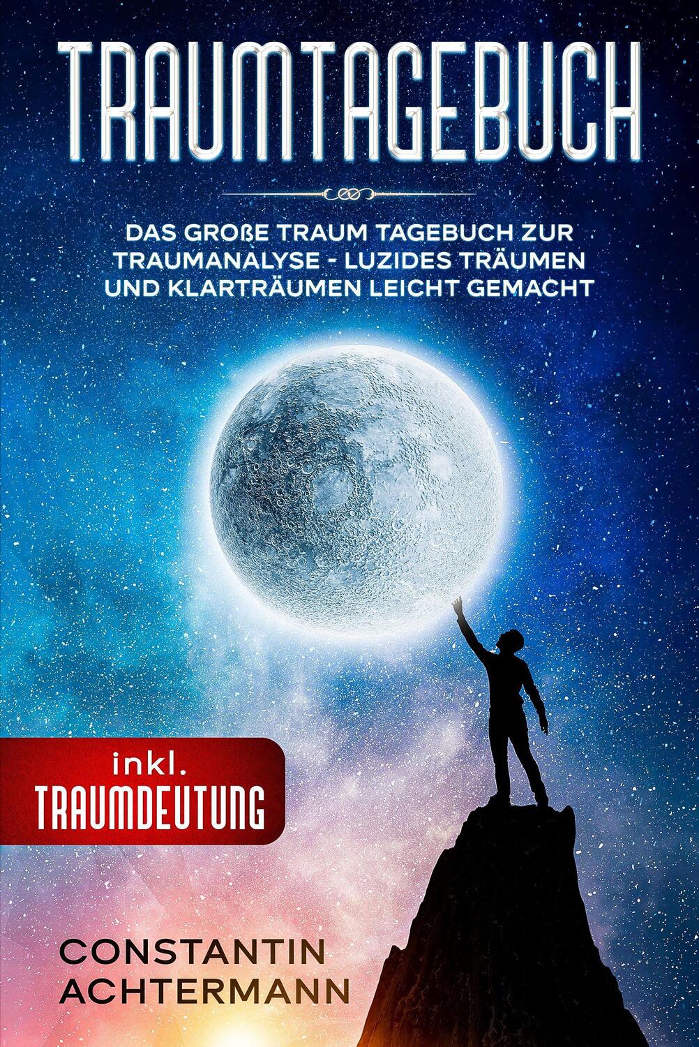 Cover: 9783969670064 | Traum Tagebuch | Constantin Achtermann | Taschenbuch | Deutsch | 2020
