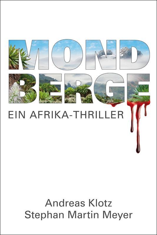 Cover: 9783981294477 | Mondberge | Ein Afrika-Thriller | Andreas Klotz (u. a.) | Taschenbuch