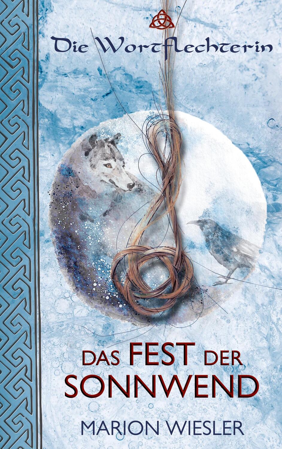 Cover: 9783756211777 | Das Fest der Sonnwend | Keltenroman. DE | Marion Wiesler | Taschenbuch