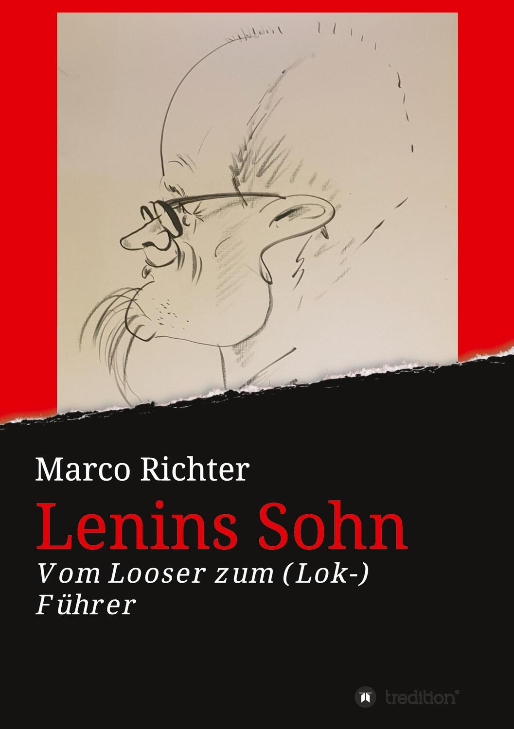 Cover: 9783347054059 | Lenins Sohn | Vom Looser zum ( Lok-) Führer | Marco Richter | Buch