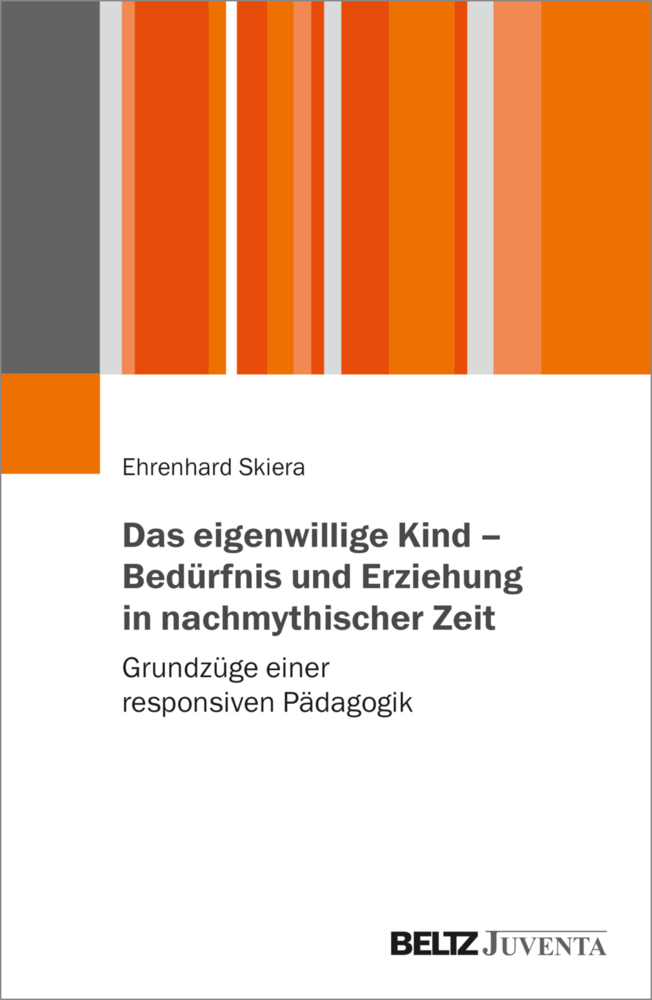 Cover: 9783779968771 | Das eigenwillige Kind - Bedürfnis und Erziehung in nachmythischer Zeit