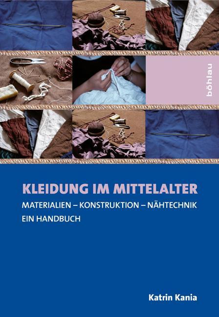 Cover: 9783412204822 | Kleidung im Mittelalter | Katrin Kania | Buch | Deutsch | 2010