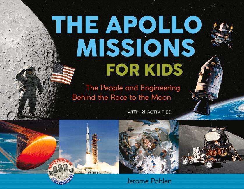 Cover: 9780912777177 | The Apollo Missions for Kids: The People and Engineering Behind the...