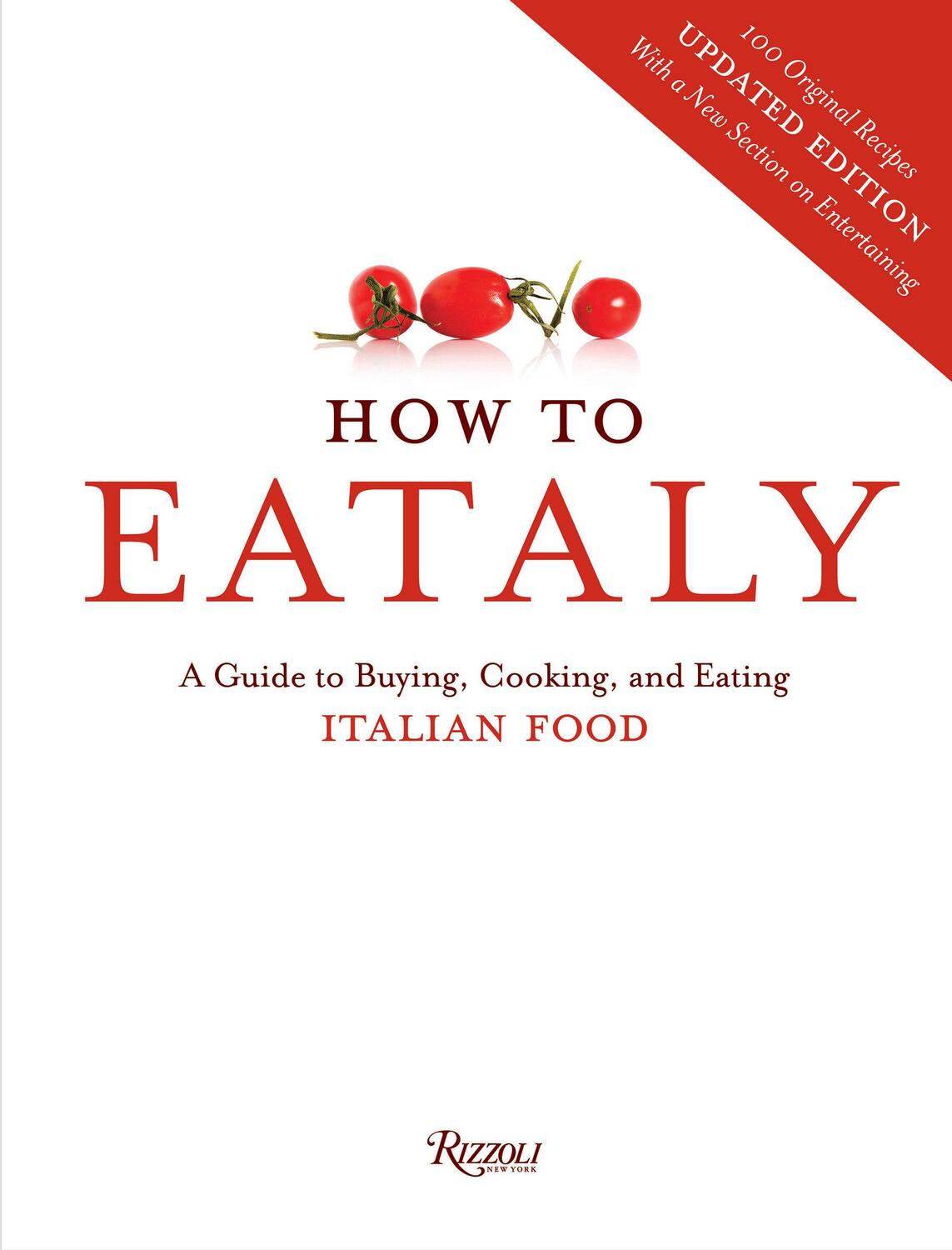 Cover: 9780847843350 | How to Eataly: A Guide to Buying, Cooking, and Eating Italian Food