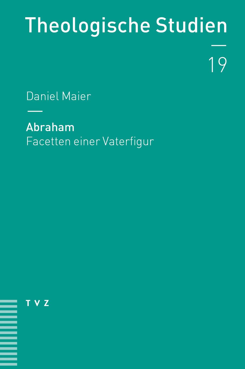 Cover: 9783290185961 | Abraham | Facetten einer Vaterfigur | Daniel Maier | Taschenbuch