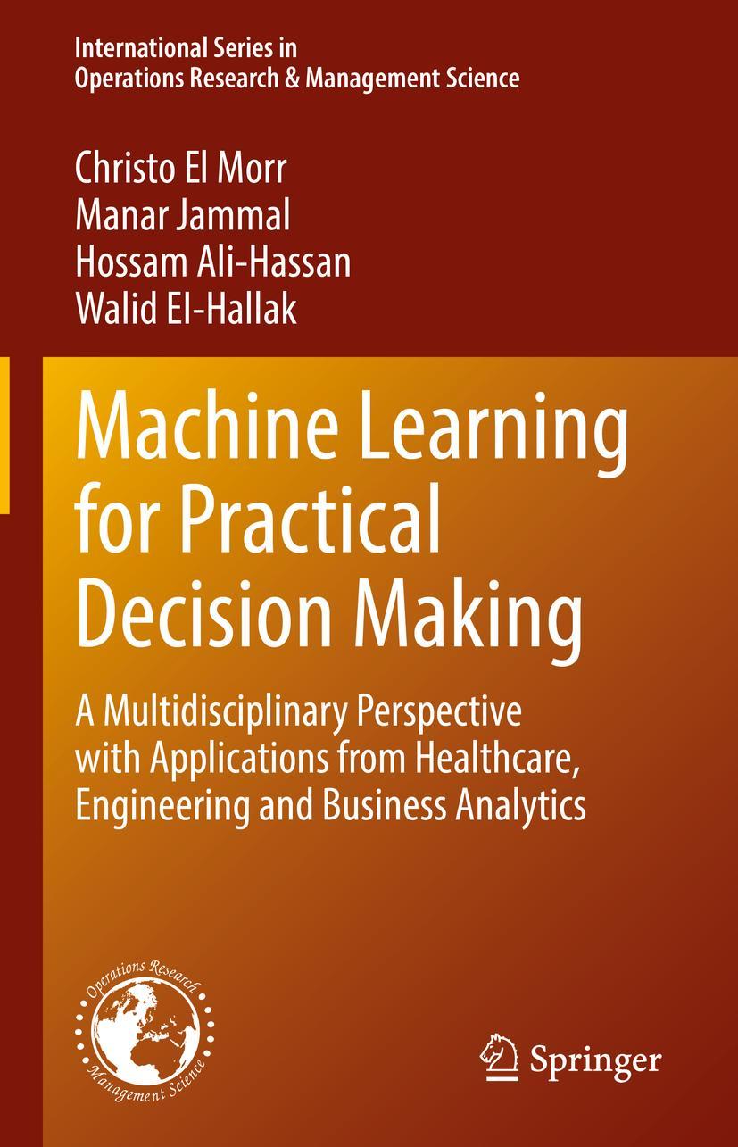 Cover: 9783031169892 | Machine Learning for Practical Decision Making | Morr (u. a.) | Buch