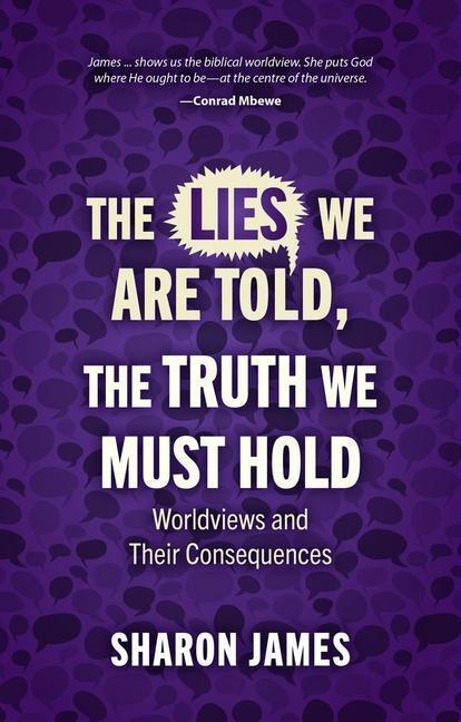 Cover: 9781527107960 | Lies We are Told, the Truth We Must Hold | Sharon James | Taschenbuch