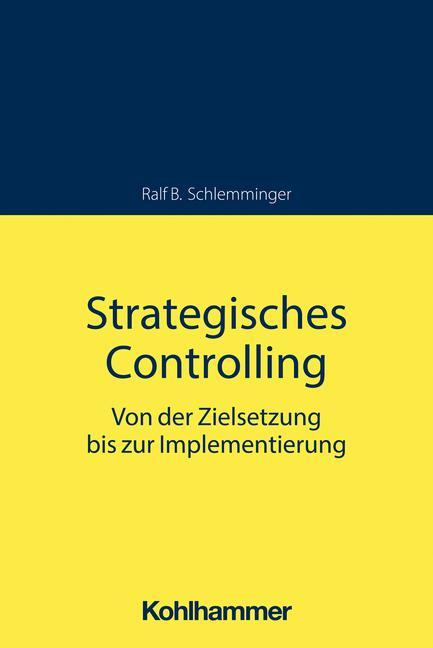 Cover: 9783170333796 | Strategisches Controlling | Ralf B. Schlemminger | Taschenbuch | 2022
