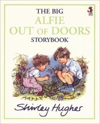 Cover: 9780099258919 | The Big Alfie Out Of Doors Storybook | Shirley Hughes | Taschenbuch